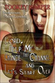 Cover of: Lord Help Me Change The Channel and Let