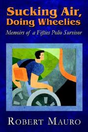Cover of: Sucking Air, Doing Wheelies: Memoirs of a Fifties Polio Survivor