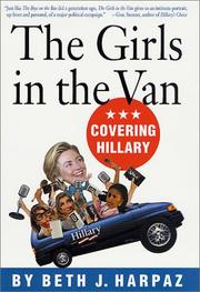 Cover of: The girls in the van: covering Hillary