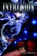 Cover of: INTRUSION | Mark Wolfal