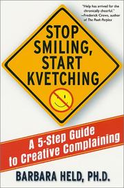 Stop smiling, start kvetching by Barbara S. Held