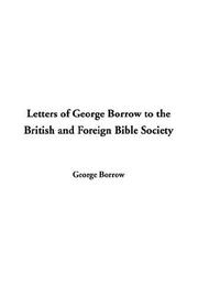Cover of: Letters Of George Borrow To The British And Foreign Bible Society