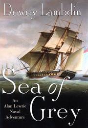 Cover of: Sea of grey: an Alan Lewrie naval adventure
