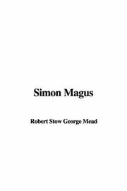 Cover of: Simon Magus by G. R. S. Mead
