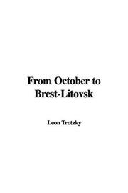 From October to Brest-Litovsk by Leon Trotsky