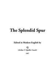 Cover of: The Splendid Spur by Arthur Quiller-Couch