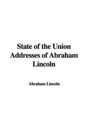 Cover of: State Of The Union Addresses Of Abraham Lincoln