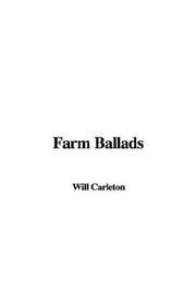 Farm ballads by Will Carleton