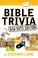Cover of: The Complete Book of Bible Trivia