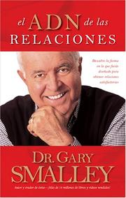 Cover of: El ADN de las relaciones by Gary Smalley, Greg Smalley, Michael Smalley, Robert S. Paul