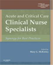 Acute and critical care clinical nurse specialists : synergy for best practices