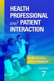 Cover of: Health Professional and Patient Interaction by Ruth B. Purtilo, Amy M. Haddad