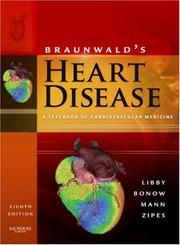Cover of: Braunwald's Heart Disease: A Textbook of Cardiovascular Medicine, Single Volume (Heart Disease (Braunwald)(Single Vol.))