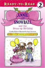 Annie and Snowball and the Dress-up Birthday (Annie and Snowball Ready-to-Read) by Cynthia Rylant