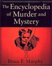 The Encyclopedia of Murder and Mystery by Bruce F. Murphy