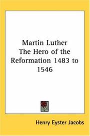Cover of: Martin Luther The Hero of the Reformation 1483 to 1546