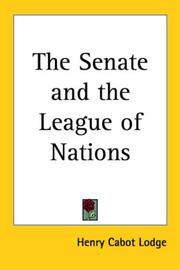 Cover of: The Senate And the League of Nations by Henry Cabot Lodge