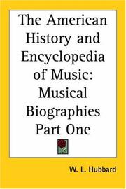 Cover of: The American History And Encyclopedia of Music by W. L. Hubbard