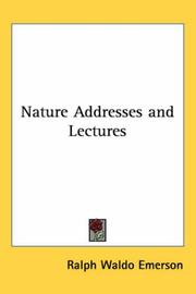 Cover of: Nature Addresses And Lectures by Ralph Waldo Emerson