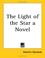 Cover of: The Light Of The Star A Novel