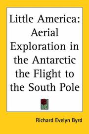 Cover of: Little America: Aerial Exploration In The Antarctic The Flight To The South Pole