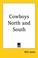 Cover of: Cowboys North And South