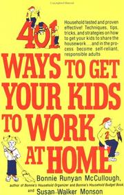Cover of: 401 ways to get your kids to work at home by Bonnie Runyan McCullough