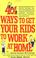 Cover of: 401 ways to get your kids to work at home