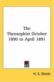Cover of: The Theosophist October 1890 to April 1891