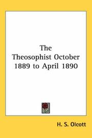 Cover of: The Theosophist October 1889 to April 1890