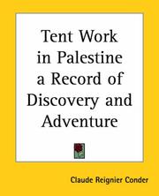 Cover of: Tent Work in Palestine a Record of Discovery And Adventure by Claude Reignier Conder