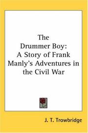 Cover of: The Drummer Boy: A Story of Frank Manly's Adventures in the Civil War