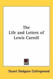 Cover of: The Life And Letters Of Lewis Carroll by Stuart Dodgson Collingwood
