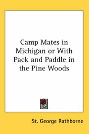 Cover of: Camp Mates in Michigan or With Pack And Paddle in the Pine Woods