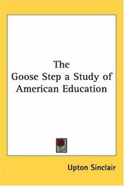 Cover of: The Goose Step A Study Of American Education