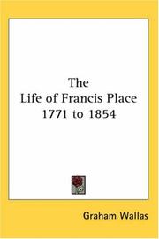 Cover of: The Life of Francis Place 1771 to 1854