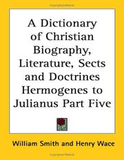 Cover of: A Dictionary of Christian Biography, Literature, Sects and Doctrines Hermogenes to Julianus Part Five