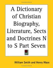 Cover of: A Dictionary of Christian Biography, Literature, Sects and Doctrines N to S Part Seven