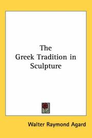 Cover of: The Greek Tradition in Sculpture (Johns Hopkins University Studies in Archaeology)