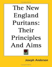 Cover of: The New England Puritans: Their Principles And Aims
