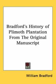 Cover of: Bradford's History of Plimoth Plantation from the Original Manuscript