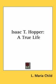 Cover of: Isaac T. Hopper:: A True Life