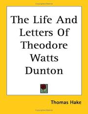Cover of: The Life And Letters Of Theodore Watts Dunton V1 | Thomas Hake