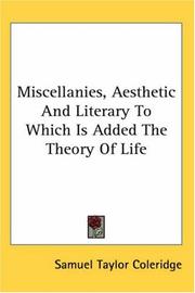 Cover of: Miscellanies, Aesthetic And Literary to Which Is Added the Theory of Life