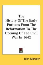Cover of: The History of the Early Puritans from the Reformation to the Opening of the Civil War in 1642 by John Marsden undifferentiated