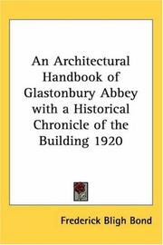 Cover of: An Architectural Handbook of Glastonbury Abbey with a Historical Chronicle of the Building 1920