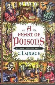 Cover of: A feast of poisons by C. L. Grace