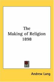 Cover of: The Making of Religion 1898 by Andrew Lang