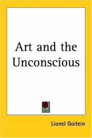 Cover of: Art And the Unconscious | Lionel Goitein