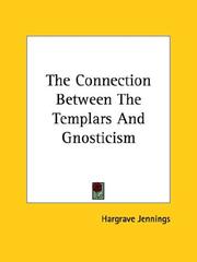Cover of: The Connection Between The Templars And Gnosticism